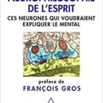 خرید و دانلود نسخه کامل کتاب Neurophilosophie de l’esprit: Ces neurones qui voudraient expliquer le mental