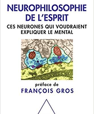خرید و دانلود نسخه کامل کتاب Neurophilosophie de l’esprit: Ces neurones qui voudraient expliquer le mental