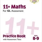 خرید و دانلود نسخه کامل کتاب New 11+ GL Maths Practice Book & Assessment Tests – Ages 8-9 (with Online Edition) (CGP 11+ GL)