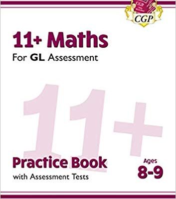 خرید و دانلود نسخه کامل کتاب New 11+ GL Maths Practice Book & Assessment Tests – Ages 8-9 (with Online Edition) (CGP 11+ GL)