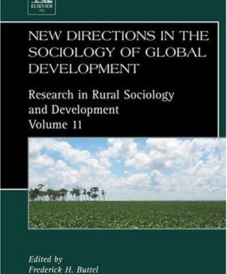 خرید و دانلود نسخه کامل کتاب New Directions in the Sociology of Global Development, Volume 11 (Research in Rural Sociology and Development) –  PDF