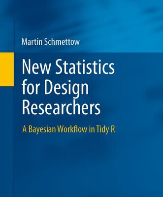 خرید و دانلود نسخه کامل کتاب New Statistics for Design Researchers: A Bayesian Workflow in Tidy R