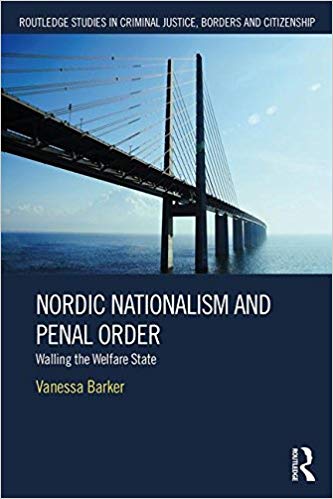 خرید و دانلود نسخه کامل کتاب Nordic Nationalism and Penal Order: Walling the Welfare State (Routledge Studies in Criminal Justice, Borders and Citizenship)_683c506ed789b.jpeg خرید و دانلود نسخه کامل کتاب Nordic Nationalism and Penal Order: Walling the Welfare State (Routledge Studies in Criminal Justice, Borders and Citizenship)