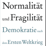 خرید و دانلود نسخه کامل کتاب Normalität und Fragilität Demokratie nach dem Ersten Weltkrieg –  PDF