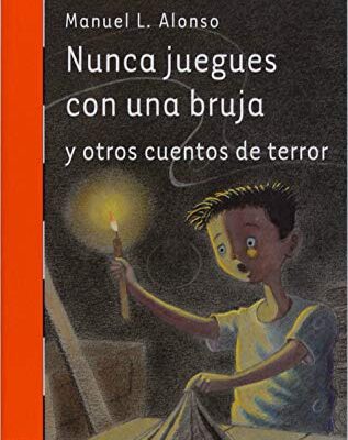 خرید و دانلود نسخه کامل کتاب Nunca juegues con una bruja (El Barco de Vapor Naranja nº 200) (Spanish Edition) –  +  pdf