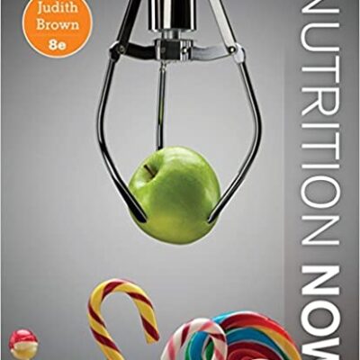خرید و دانلود نسخه کامل کتاب Nutrition Now (8th Edition) BY Brown – Pdf