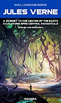 خرید و دانلود نسخه کامل کتاب O calatorie spre centrul pamantului Ebook (Editie in Romana si Engleza) Translated: A journey to the center of the Earth Ebook (English and Romanian Edition) Translated – + Pdf