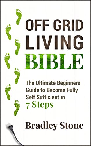 خرید و دانلود نسخه کامل کتاب Off Grid Living Bible: The Ultimate Beginners Guide to Become Fully Self Sufficient in 7 Steps (Self Sufficient Living Book 2) – + PDF_684290114f4fc.jpeg خرید و دانلود نسخه کامل کتاب Off Grid Living Bible: The Ultimate Beginners Guide to Become Fully Self Sufficient in 7 Steps (Self Sufficient Living Book 2) – + PDF