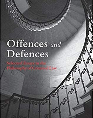خرید و دانلود نسخه کامل کتاب Offences and Defences Selected Essays in the Philosophy of Criminal Law