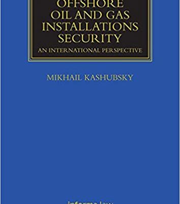 خرید و دانلود نسخه کامل کتاب Offshore Oil and Gas Installations Security: An International Perspective (Maritime and Transport Law Library) – PDF