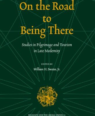خرید و دانلود نسخه کامل کتاب On the Road to Being There: Studies in Pilgr And Tourism in Late Modernity (Religion and the Social Order) –  PDF