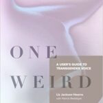 خرید و دانلود نسخه کامل کتاب One Weird Trick: A User’s Guide to Transgender Voice –  Pdf