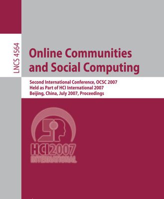 خرید و دانلود نسخه کامل کتاب Online Communities and Social Computing: Second International Conference, OCSC 2007, Held as Part of HCI International 2007, Beijing, China, July 22-27, 2007. Proceedings