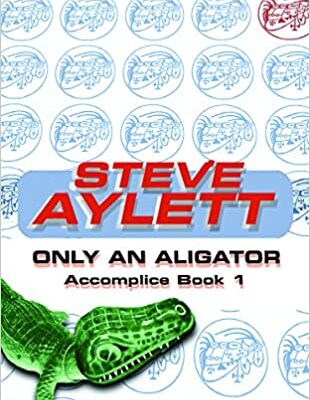 خرید و دانلود نسخه کامل کتاب Only an Alligator (Accomplice) – Pdf