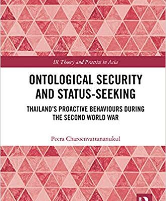 خرید و دانلود نسخه کامل کتاب Ontological Security and Status-Seeking: Thailand’s Proactive Behaviours during the Second World War (IR Theory and Practice in Asia)