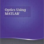 خرید و دانلود نسخه کامل کتاب Optics Using Matlab (Tutorial Texts)
