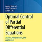خرید و دانلود نسخه کامل کتاب Optimal Control of Partial Differential Equations:  Analysis, Approximation, and Applications (Applied Mathematical Sciences, 207)[2021] –  PDF