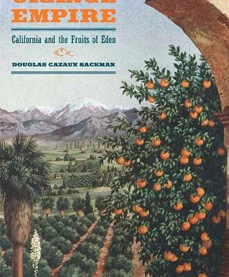 خرید و دانلود نسخه کامل کتاب Orange Empire: California and the Fruits of Eden – PDF