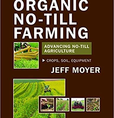 خرید و دانلود نسخه کامل کتاب Organic No-Till Farming: Advancing No-Till Agriculture
