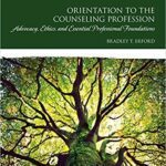خرید و دانلود نسخه کامل کتاب Orientation to the Counseling Profession: Advocacy, Ethics, and Essential Professional Foundations (3rd Edition) –  Pdf