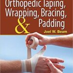 خرید و دانلود نسخه کامل کتاب Orthopedic Taping, Wrapping, Bracing, and Padding (2nd Edition) – Pdf