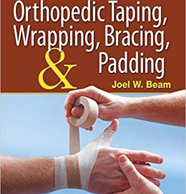 خرید و دانلود نسخه کامل کتاب Orthopedic Taping, Wrapping, Bracing, and Padding (2nd Edition) – Pdf