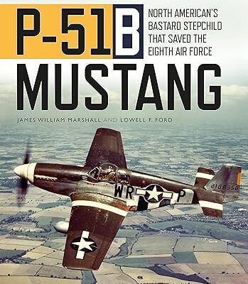 خرید و دانلود نسخه کامل کتاب P-51B Mustang: North American’s Bastard Stepchild that Saved the Eighth Air Force –  Pdf