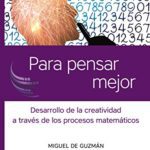 خرید و دانلود نسخه کامل کتاب Para pensar mejor: Desarrollo de la creatividad a través de los procesos matemáticos (Ciencia Hoy) –  PDF