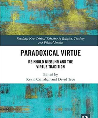 خرید و دانلود نسخه کامل کتاب Paradoxical Virtue: Reinhold Niebuhr and the Virtue Tradition (Routledge New Critical Thinking in Religion, Theology and Biblical Studies)