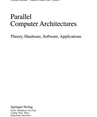 خرید و دانلود نسخه کامل کتاب Parallel Computer Architectures: Theory, Hardware, Software, Applications