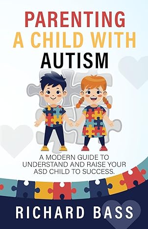 خرید و دانلود نسخه کامل کتاب Parenting a Child with Autism: A Modern Guide to Understand and Raise your ASD Child to Success (Successful Parenting) – + PDF_68430feb38f49.jpeg خرید و دانلود نسخه کامل کتاب Parenting a Child with Autism: A Modern Guide to Understand and Raise your ASD Child to Success (Successful Parenting) – + PDF