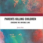 خرید و دانلود نسخه کامل کتاب Parents Killing Children Crossing the Invisible Line