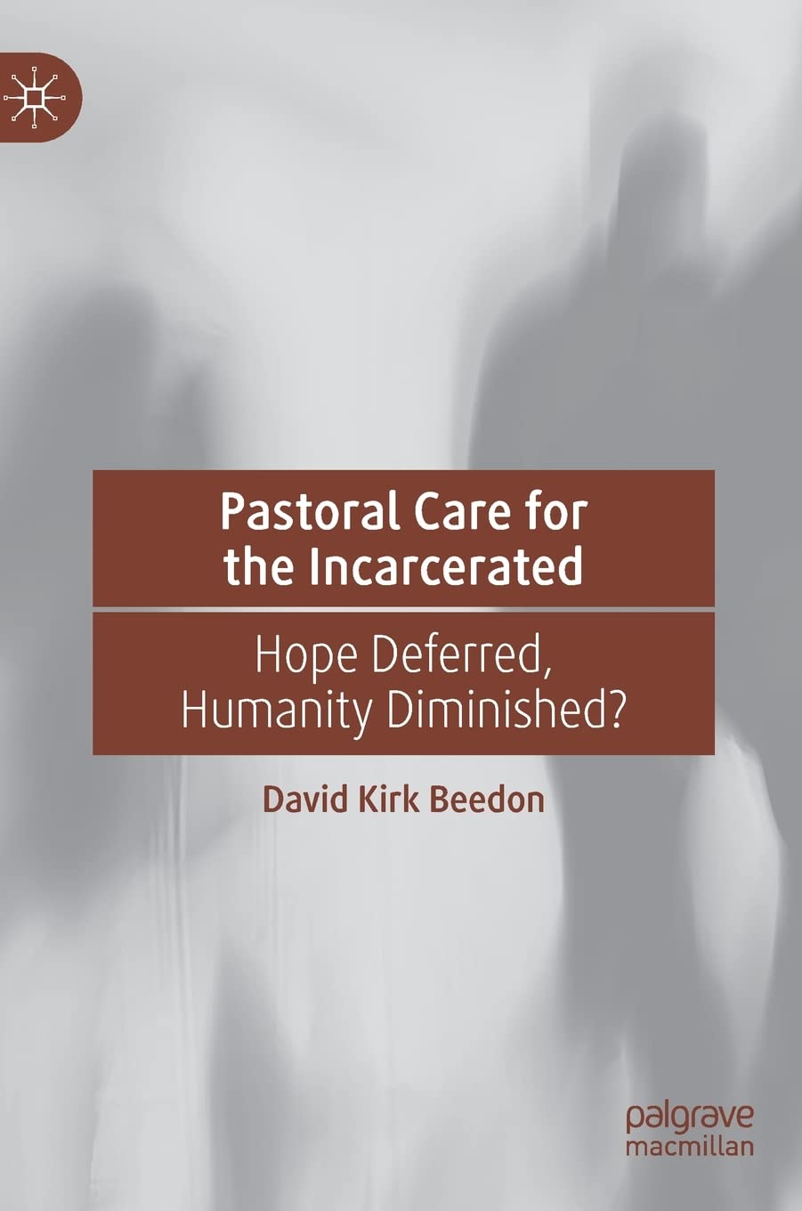 خرید و دانلود نسخه کامل کتاب Pastoral Care for the Incarcerated: Hope Deferred, Humanity Diminished? – PDF_683e78b83d394.jpeg خرید و دانلود نسخه کامل کتاب Pastoral Care for the Incarcerated: Hope Deferred, Humanity Diminished? – PDF