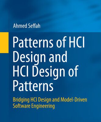 خرید و دانلود نسخه کامل کتاب Patterns of HCI Design and HCI Design of Patterns: Bridging HCI Design and Model-Driven Software Engineering
