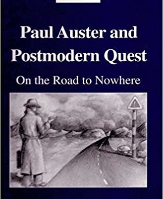 خرید و دانلود نسخه کامل کتاب Paul Auster and Postmodern Quest: On the Road to Nowhere –  Pdf