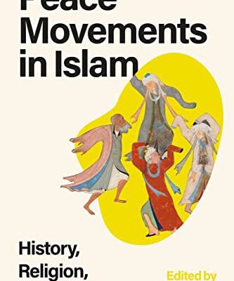 خرید و دانلود نسخه کامل کتاب Peace Movements in Islam: History, Religion, and Politics –  Pdf