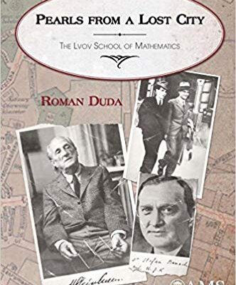 خرید و دانلود نسخه کامل کتاب Pearls from a Lost City: The LVOV School of Mathematics (History of Mathematics)