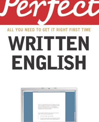 خرید و دانلود نسخه کامل کتاب Perfect Written English: All You Need to Get It Right First Time – PDF