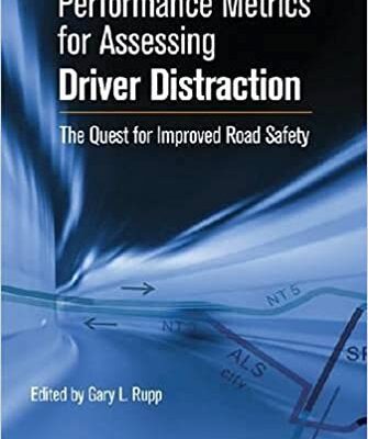 خرید و دانلود نسخه کامل کتاب Performance Metrics for Assessing Driver Distraction: The Quest for Improved Road Safety –  PDF