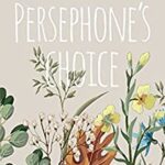 خرید و دانلود نسخه کامل کتاب Persephone’s Choice: A whimsical romance story –  PDF