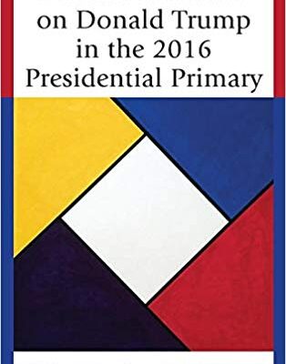 خرید و دانلود نسخه کامل کتاب Persuasive Attacks on Donald Trump in the 2016 Presidential Primary (Lexington Studies in Political Communication)