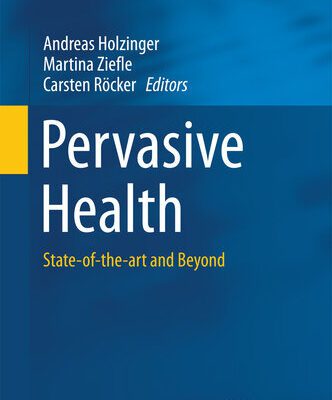 خرید و دانلود نسخه کامل کتاب Pervasive Health: State-of-the-art and Beyond