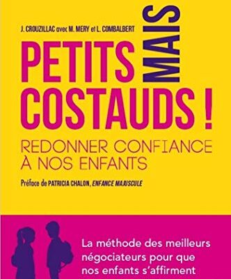 خرید و دانلود نسخه کامل کتاب Petits mais costauds ! – Redonner confiance à nos enfants (French Edition) – + Pdf