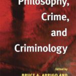 خرید و دانلود نسخه کامل کتاب Philosophy, Crime, and Criminology –  Pdf