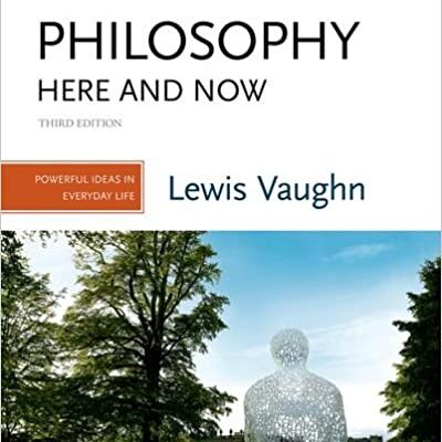 خرید و دانلود نسخه کامل کتاب Philosophy Here and Now: Powerful Ideas in Everyday Life (3rd Edition) – PDF