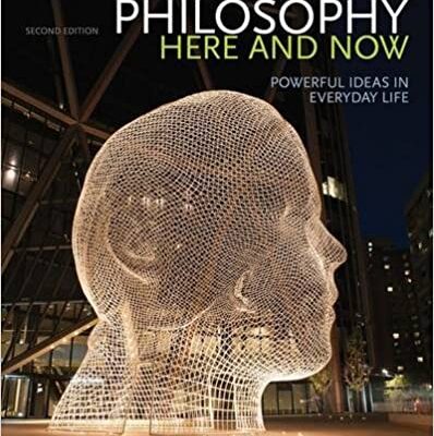 خرید و دانلود نسخه کامل کتاب Philosophy Here and Now: Powerful Ideas in Everyday Life (2nd Edition) – PDF