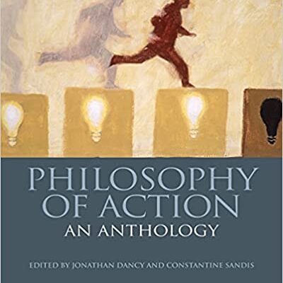 خرید و دانلود نسخه کامل کتاب Philosophy of Action: An Anthology (Blackwell Philosophy Anthologies) – PDF