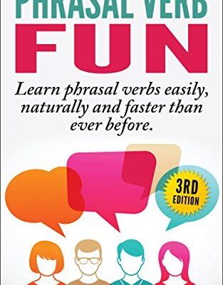خرید و دانلود نسخه کامل کتاب Phrasal Verb Fun:  Learn phrasal verbs easily, naturally and faster than ever before