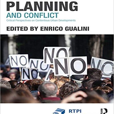 خرید و دانلود نسخه کامل کتاب Planning and Conflict:  Critical Perspectives on Contentious Urban Developments (RTPI Library Series)