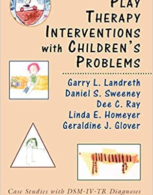 خرید و دانلود نسخه کامل کتاب Play Therapy Interventions with Children’s Problems: Case Studies with DSM-IV-TR Diagnoses (2nd Edition)